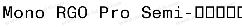 Mono RGO Pro Semi字体转换